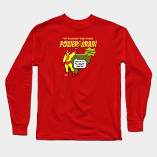 Power Brain - The Smartest Super Hero Long Sleeve T-Shirt